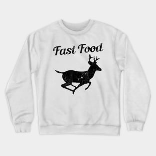 Fast Food Funny Hunting Deer Crewneck Sweatshirt